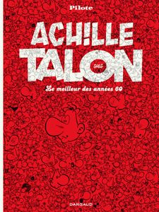 Achille Talon est de retour dans un recueil de ses années Pilote