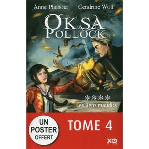 Oksa Pollock - tome 4 - Les liens maudits - Anne Plichota et Cendrine Wolf