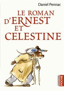 Le roman d'Ernest et Célestine - Daniel Pennac