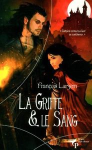 La griffe et la sang – François Larzem