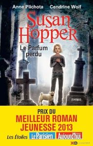 Susan Hopper – tome 1 – Le parfum perdu – Anne Plichota et Cendrine Wolf