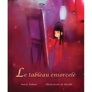Le tableau ensorcelé – Marie Wilmer – Misslili