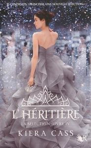 L'héritière - la sélection tome 4 - Kiera Cass