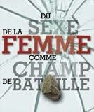 Laïcité : la femme comme champs de bataille !