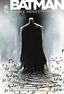 Batman: Sombre reflet #1