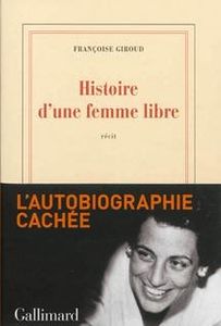 "Histoire d'une femme libre", de Françoise Giroud
