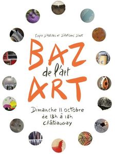 BAZ'ART de l'art. dimanche 11 octobre