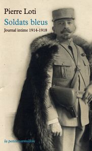 Pierre Loti à Reims pendant la Grande Guerre en 1914 - 1915 - 1918