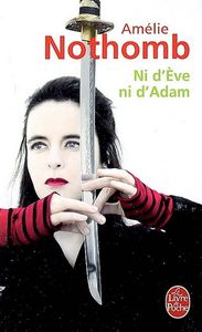 Ni d’Eve ni d’Adam d’Amélie Nothomb, Livre de poche