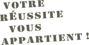 La réussite.