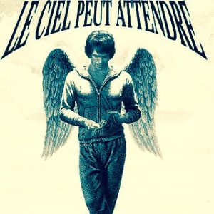 Le ciel peut attendre !