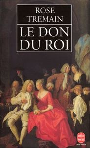 LE DON DU ROI - Rose TREMAIN