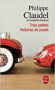 TROIS PETITES HISTOIRES DE JOUETS - CLAUDEL, Philippe