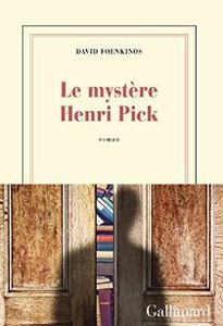 LE MYSTERE HENRI PICK - FOENKINOS, David