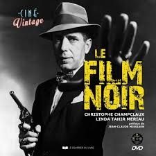 Beau Livre : Le Film Noir aux éditions Le Courrier du Livre