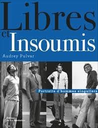 Libres et insoumis d'Audrey Pulvar