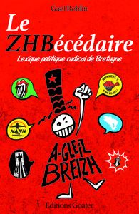 ZHBécédaire, le lexique politique radical de la Bretagne
