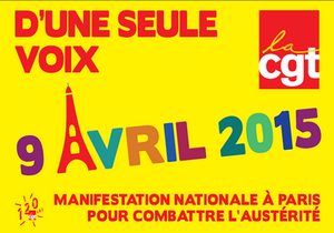 Le jeudi 9 avril 2015, par la grève interprofessionnelle et dans les manifestations, faisons-nous entendre !
