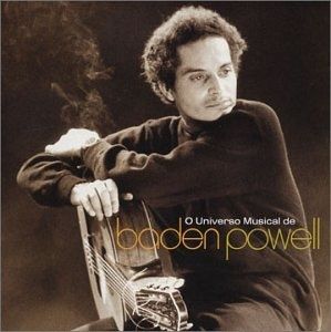 O UNIVERSO MUSICAL - BADEN POWELL