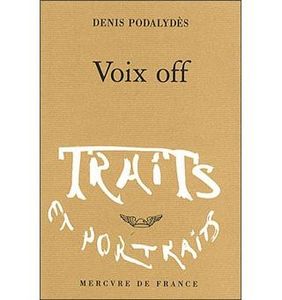 LA VOIX OFF DE PODALYDES