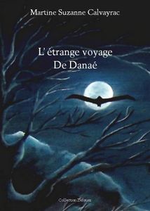L'étrange voyage de Danaé