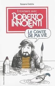 "Roberto INNOCENTI : le conte de (sa) vie" de Rossana DEDOLA