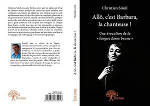 Allô, c'est Barbara, la chanteuse, par Christian Soleil