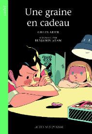 Une graine en cadeau de Gilles Abier, la critique