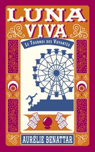 Service presse : Luna Viva : Le tournoi des voyantes d'Aurélie Benattar, la critique