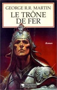 Le trône de fer tome 1