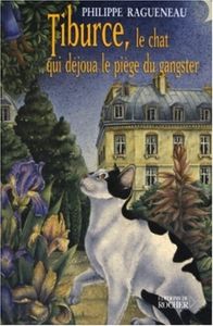 Tiburce le chat qui déjoua le piège du gangster