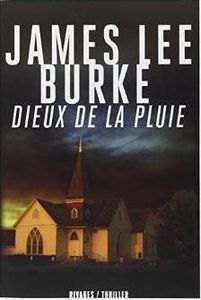 Dieux de la pluie - James Lee Burke