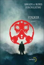 « Stalker » des frères Strougatski : une œuvre prophétique ?