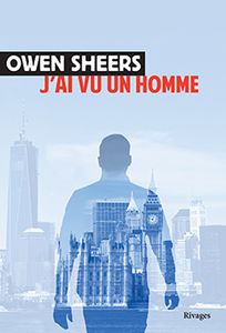 J'ai vu un homme, de Owen Sheers