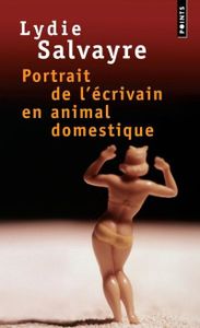 Portrait de l'écrivain en animal domestique :)