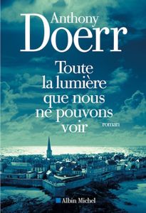 Toute la lumière que nous ne pouvons voir :))