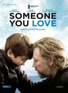 SOMEONE YOU LOVE de Pernille Fischer Christensen