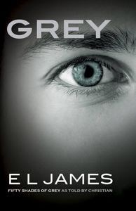 Un résumé complet et rigolo de GREY, Cinquante nuances de Grey par Christian de E.L. James