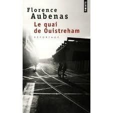 Le quai de Ouistreham - Florence Aubenas