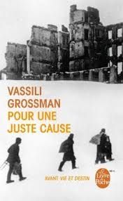 Pour une juste cause - Vassili Grossman