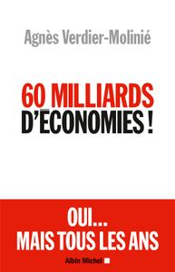 60 milliards d'économies ! Agnès Verdier-Molinié