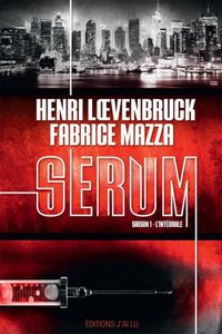 Serum - La société du spectacle - Histoire secrète de la Droite