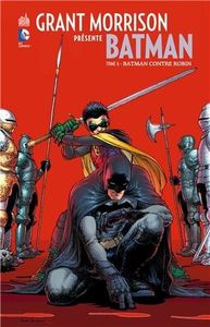 Grant Morrison présente Batman 6 : Batman contre Robin