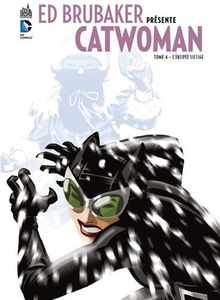 Ed Brubaker présente Catwoman 4 : l'équipée sauvage