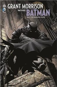 Grant Morrison présente Batman 4 : Le Dossier noir
