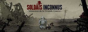 Soldats Inconnus : Mémoires de la Grande Guerre