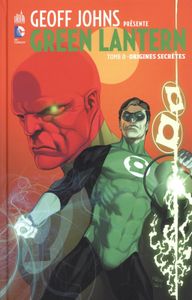 Geoff Johns présente Green Lantern 0 : Origines secrètes