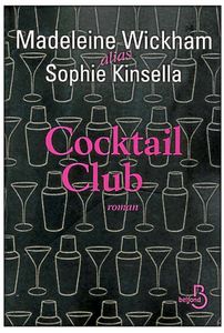*Mag*: Mon avis sur "Cocktail Club"by Madeleine Wickham (Alias Sophie Kinsella)