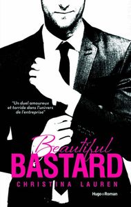 Beautiful Bastard - Christina Lauren