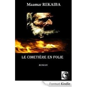 Le cimetière en folie - Maamar Rekaiba